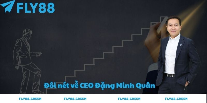 đôi nét về ceo đặng minh quân